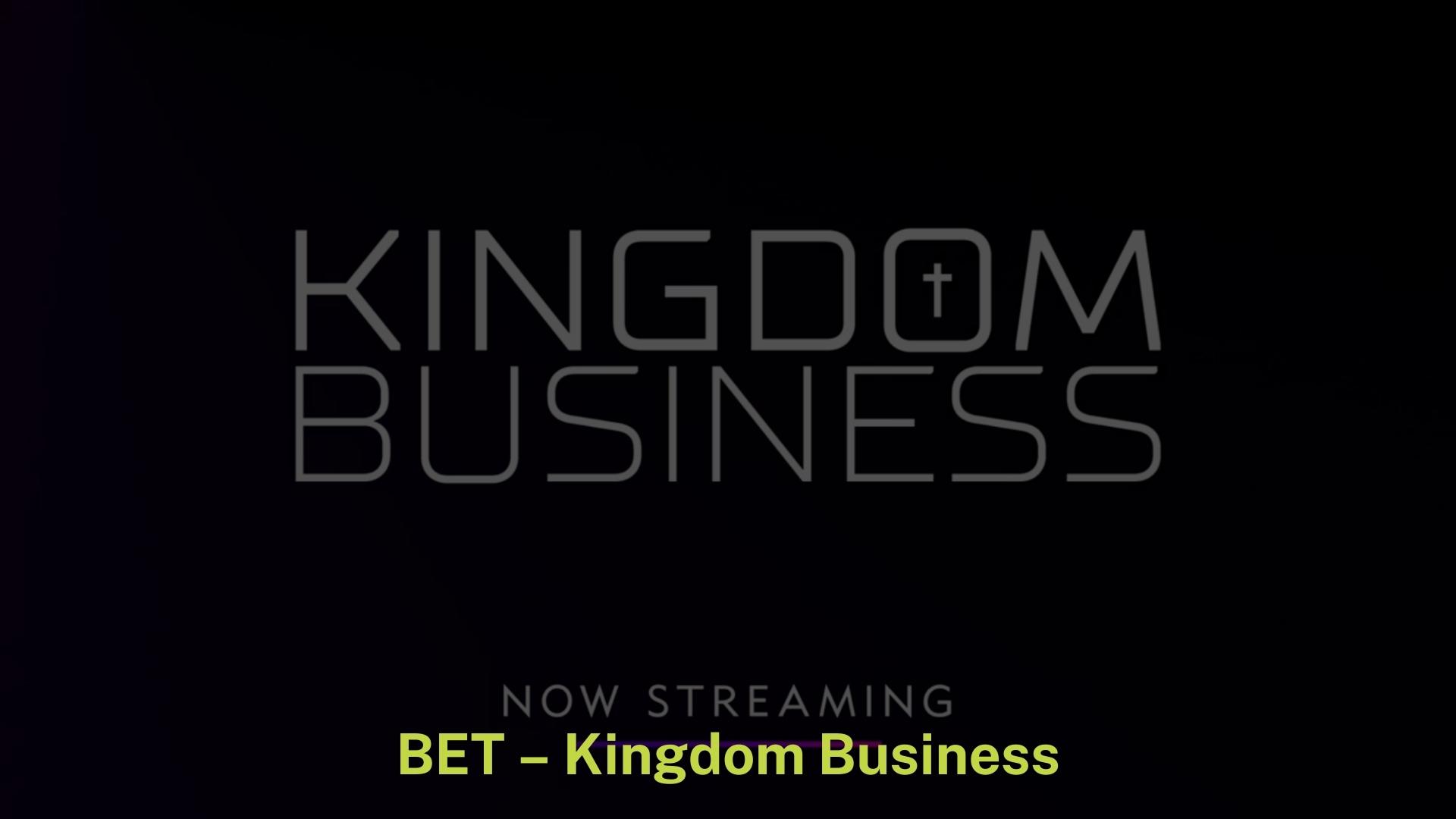 BET – Kingdom Business