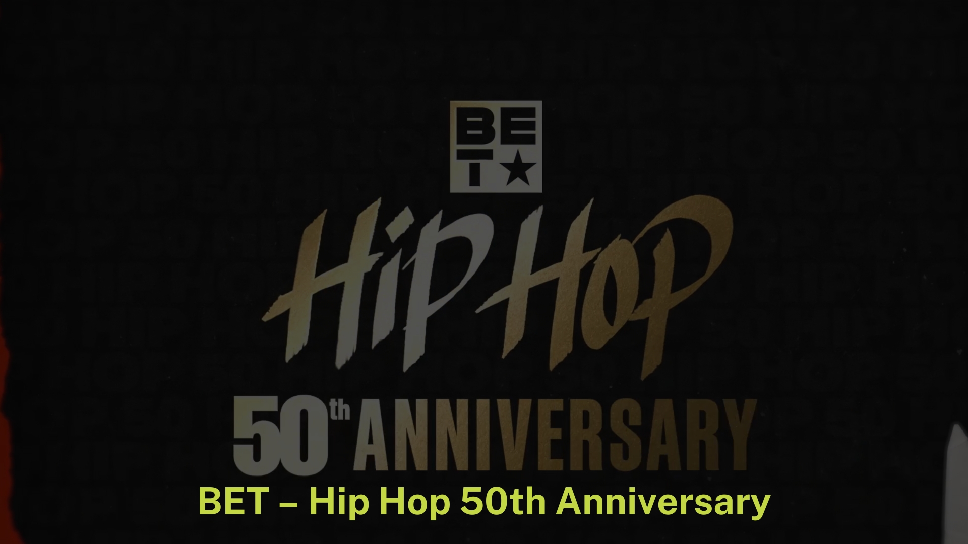 BET - Hip Hop 50th Anniversary